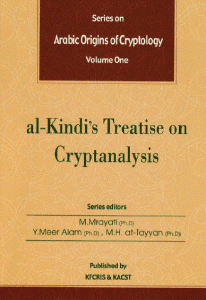 22232 67 - Arabic Origins of Cryptology - Volume One (al-Kindi's Treatise on Cryptanalysis) pdf By M.Mrayati and Others